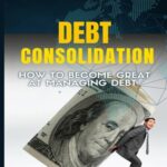 Debt Consolidation – Your Poor Credit Can Be Overcome