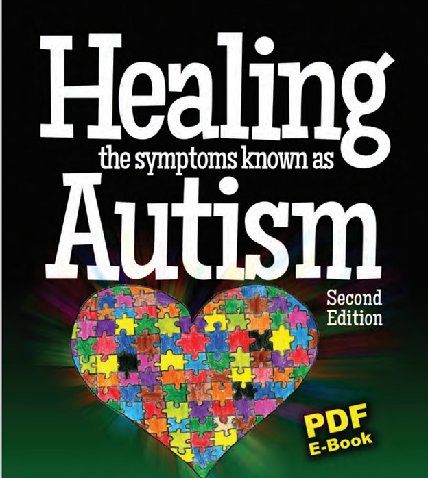 Healing the Symptoms of What Is Known as Autism