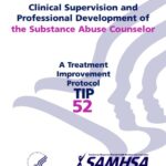 Clinical Supervision and Professional Development of the Substance Abuse Counselor